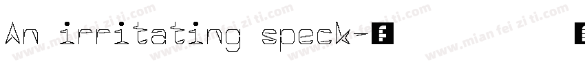 An irritating speck字体转换